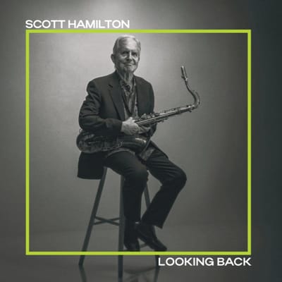 Scott Hamilton - Looking Back (CD)