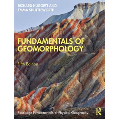 Fundamentals Of Geomorphology - Routledge Fundamentals Of Physical Geography - Huggett, Richard (University of
