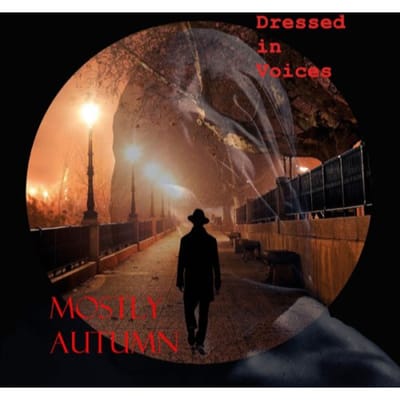 Dressed In Voices - Mostly Autumn