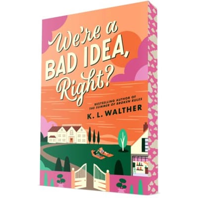 We're A Bad Idea, Right? - K. L. Walther