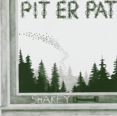 Pit Er Pat - Shakey (CD)