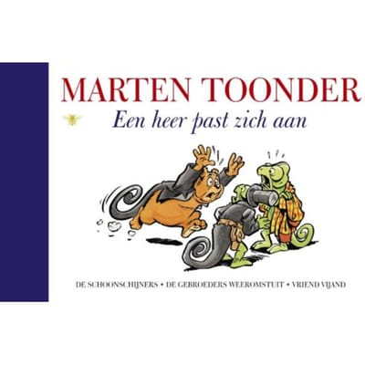 Een Heer Past Zich Aan - Alle Verhalen Van Olivier B. Bommel En Tom Poes - Marten Toonder