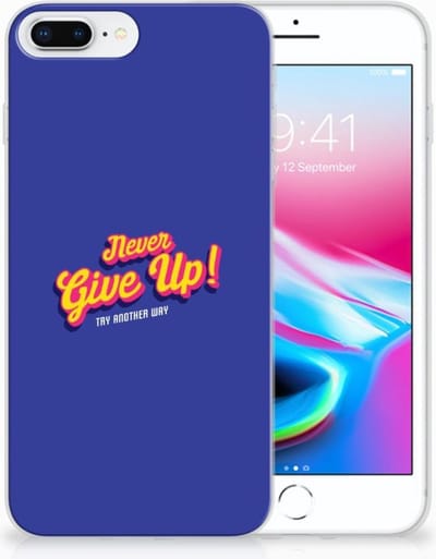 Apple iPhone 7 Plus | 8 Plus Siliconen hoesje met naam Never Give Up