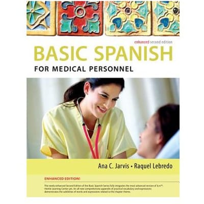 Spanish For Medical Personnel Enhanced Edition: The Basic Spanish Series - Ana C. Jarvis