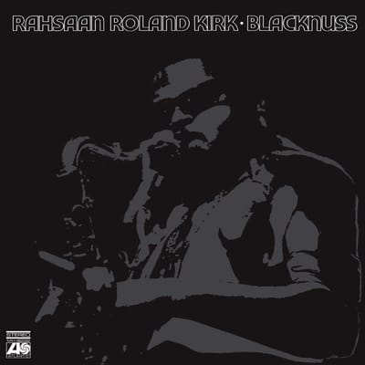 Blacknuss - Rahsaan Roland Kirk