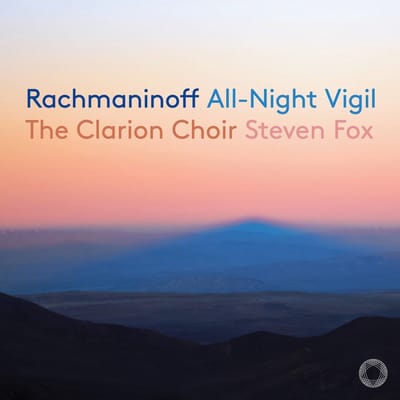 Clarion Choir, Steven Fox - Rachmaninoff: All-Night Vigil, Op.37 'Vespers' (CD)