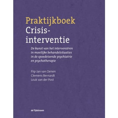 Praktijkboek Crisisinterventie - Flip Jan van Oenen