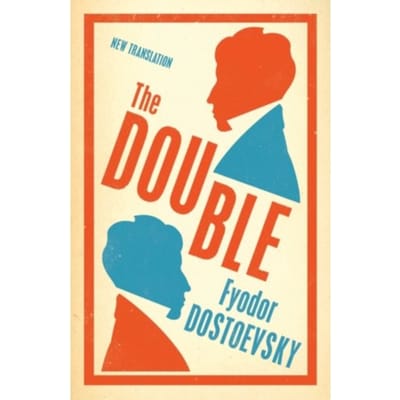 The Double: New Translation - Evergreens - Fyodor Dostoevsky