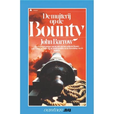 Muiterij Op De Bounty - Vantoen.Nu - John Barrow