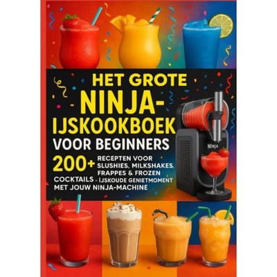Het Grote Ninja-Ijskookboek Voor Beginners: 200+ Recepten Voor Slushies, Milkshakes, - Lia Frost