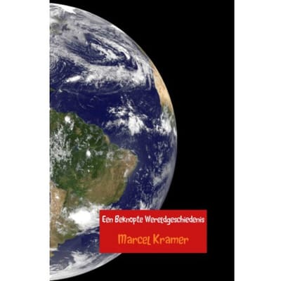 Een Beknopte Wereldgeschiedenis - Marcel Kramer