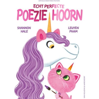 Echt Perfecte Poeziehoorn - Snoezie-Woezie Poeziehoorn - Shannon Hale