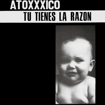 Atoxxico - Tu Tienes La Razon (LP)