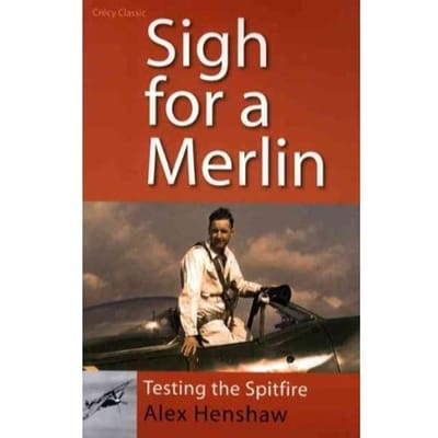 Sigh For A Merlin - Alex Henshaw