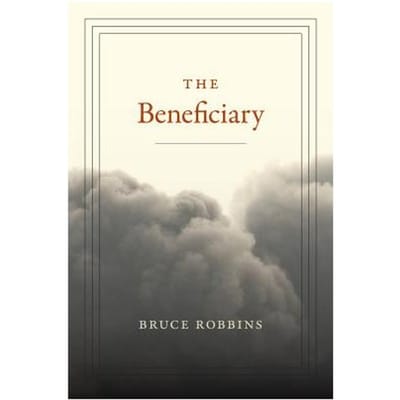 The Beneficiary - Bruce Robbins