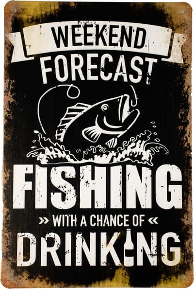 Wandbord - Weekend Forecast - Metalen wandbord - Mancave - Mancave decoratie - Vissen - Metalen borden - Metal sign - Bar decoratie - Tekst bord - Wandborden – Bar - Wand Decoratie - Metalen bord -