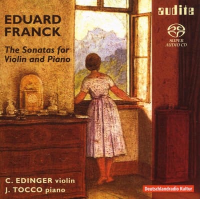 Christiane Edinger & James Tocco - Eduard Franck: The Sonatas For Violin And Piano (2 Super Audio CD)