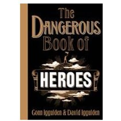 The Dangerous Book Of Heroes - Conn Iggulden