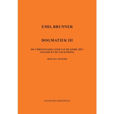Emil Brunner - Eginhard Meijering