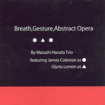 Breath, Gesture,  Abstract Opera