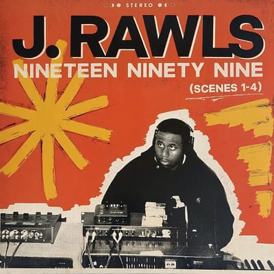 J.Rawls - Nineteen Ninety Nine (Scenes 1-4) (LP)