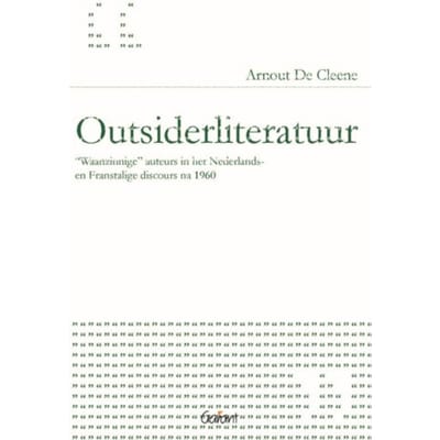 Outsiderliteratuur - Academisch Literair - Arnout de Cleene