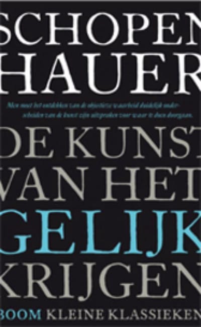 De Kunst Van Het Gelijk Krijgen - Arthur Schopenhauer