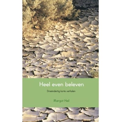 Heel Even Beleven - Margot Heil
