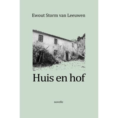 Huis En Hof - Ewout Storm van Leeuwen