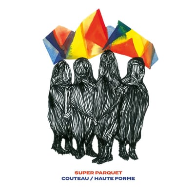 Super Parquet - Couteau - Haute Forme (LP)