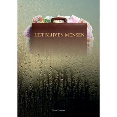 Het Blijven Mensen - Klaas Dragtstra