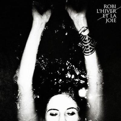 Robi - L'Hiver Et La Joie (CD)