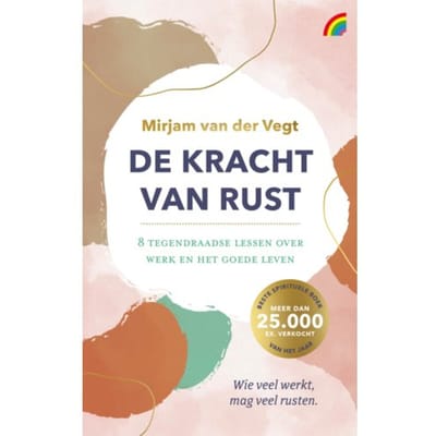 De Kracht Van Rust - Mirjam van der Vegt