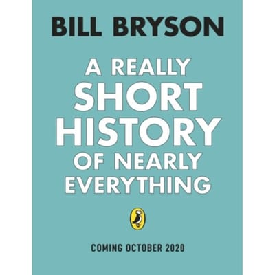 A Really Short History Of Nearly Everything - Bill Bryson