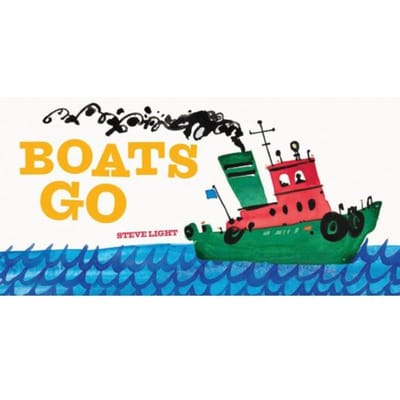 Boats Go - Steve Light