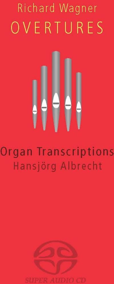 Hansjörg Albrecht - Wagner: Organ Fireworks (SACD)
