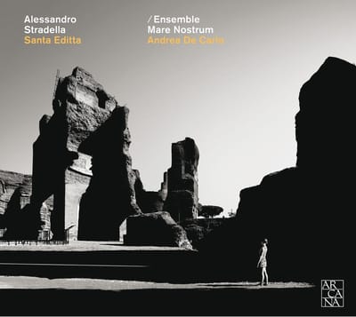 Ensemble Mare Nostrum, Andrea De Carlo - Stradella: Santa Editta (CD)