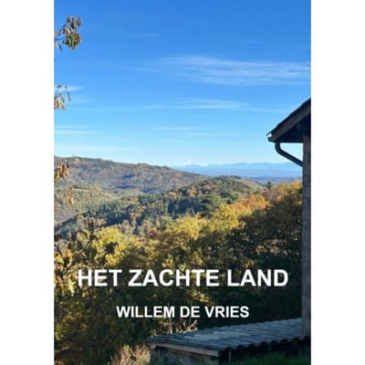 Het Zachte Land - Willem de Vries