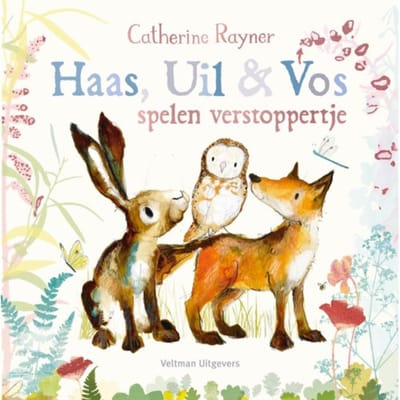 Haas, Uil & Vos Spelen Verstoppertje - Catherine Rayner