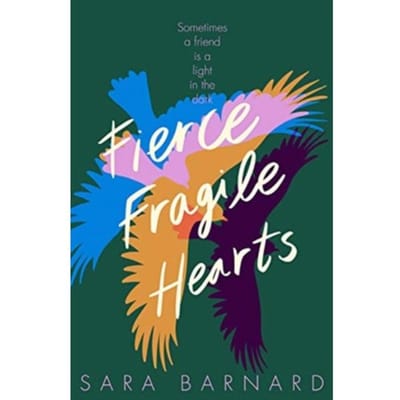 Fierce Fragile Hearts - Sara Barnard