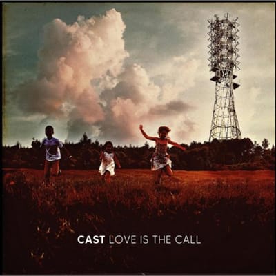 Cast - Love Is The Call (CD)