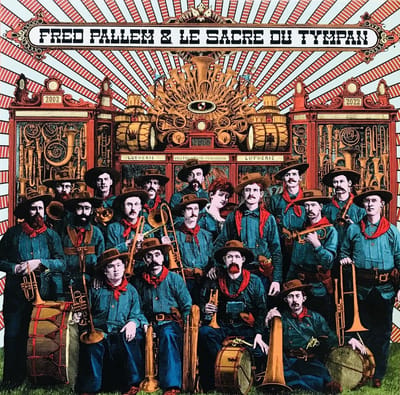 Fred Pallem & Le Sacre Du Tympan - Le Sacre Du Tympan (2 CD)