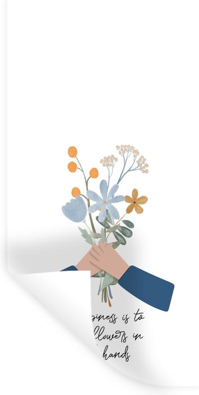 Muurstickers - Sticker Folie - Spreuken - Quotes - Happiness is to hold flowers in both hands - 40x80 cm - Plakfolie - Muurstickers Kinderkamer - Zelfklevend Behang - Zelfklevend behangpapier - Stickerfolie