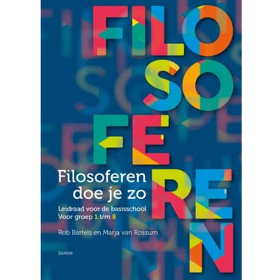 Filosoferen Doe Je Zo - Rob Bartels