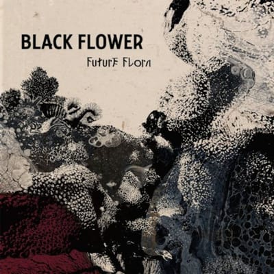 Black Flower - Future Flora (LP)