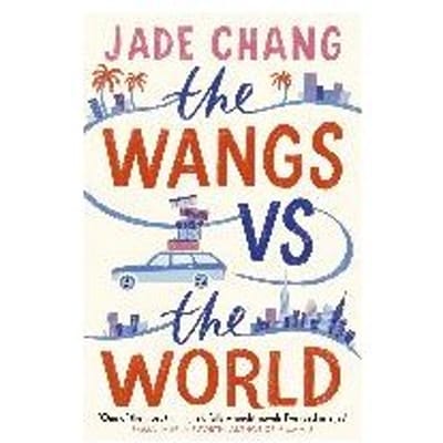 The Wangs Vs The World - Jade Chang