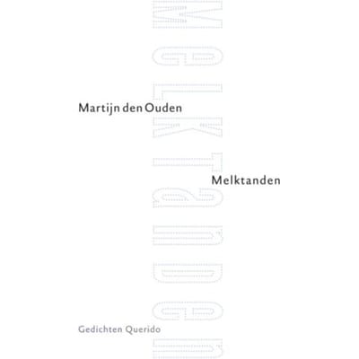 Melktanden - Martijn den Ouden