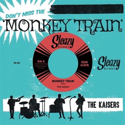 The Kaisers - Don't Miss The Monkey Train