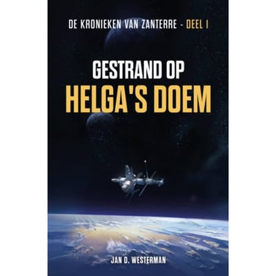Gestrand Op Helga's Doem - De Kronieken Van Zanterre - Jan D. Westerman