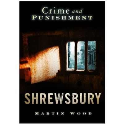 Crime And Punishment: Shrewsbury - Martin Wood